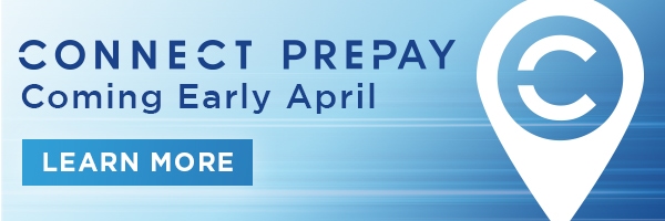 CONNECT PREPAY - Coming Early April
