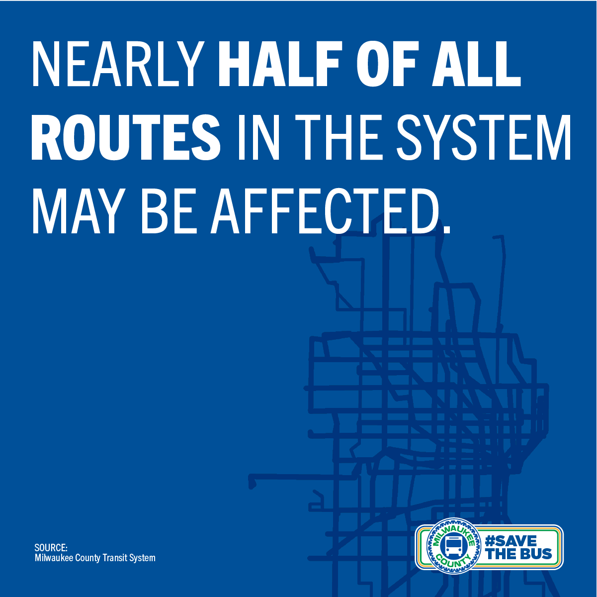 Nearly half of all routes in the system may be affected.